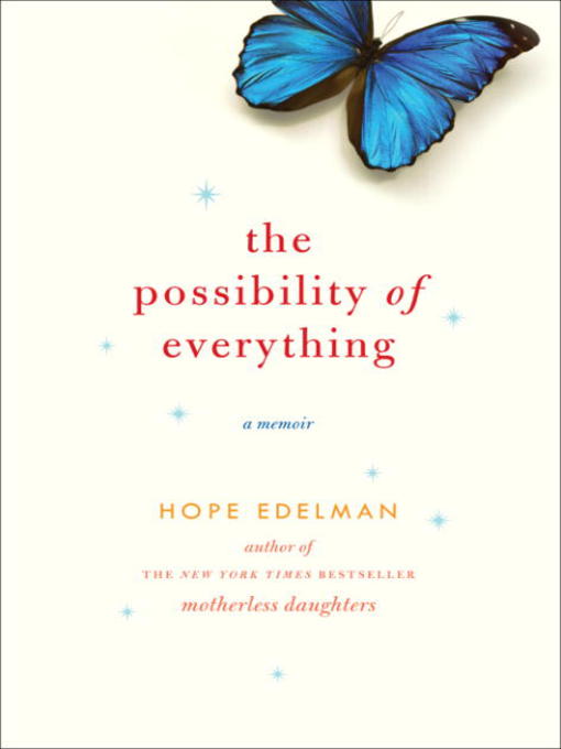 Title details for The Possibility of Everything by Hope Edelman - Wait list